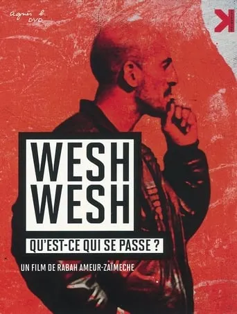 Póster de Wesh wesh, qu'est-ce qui se passe?