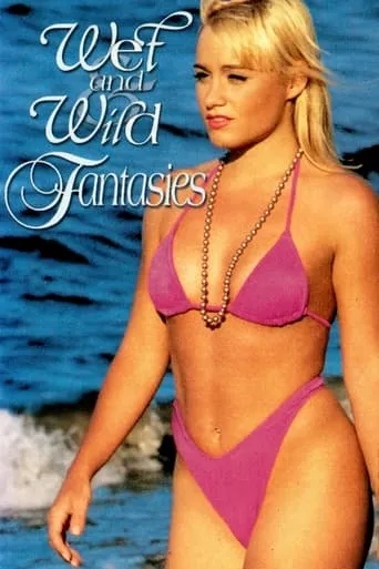 Póster de Wet and Wild Fantasies