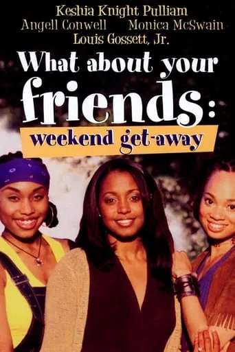 Póster de What About Your Friends: Weekend Get-Away