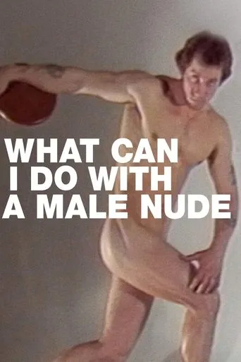 Póster de What Can I Do with a Male Nude?