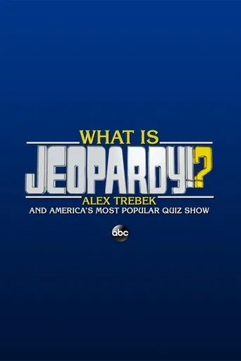 Póster de What Is Jeopardy!?: Alex Trebek and America's Most Popular Quiz Show