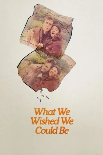 Póster de What We Wished We Could Be