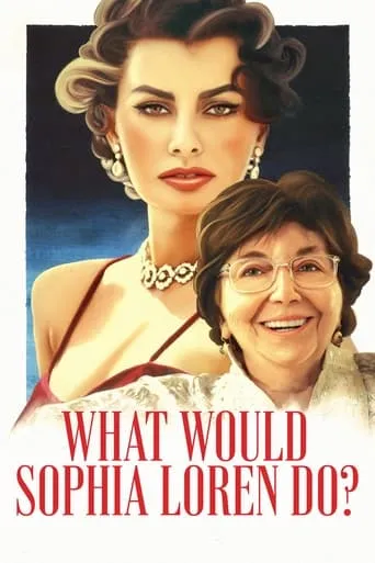 Póster de What Would Sophia Loren Do?