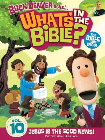 Póster de What's in the Bible? Volume 10: Jesus is the Good News!
