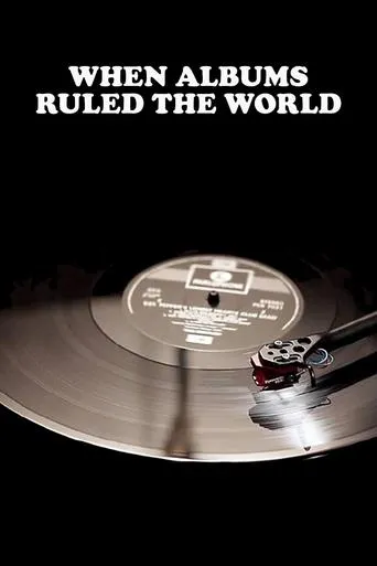 Póster de When Albums Ruled the World