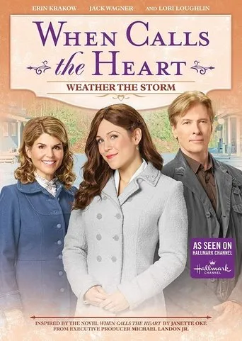 Póster de When Calls the Heart: Weather the Storm