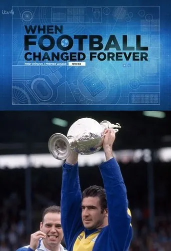 Póster de When Football Changed Forever - The Story of the 1991/1992 Football Division One Season