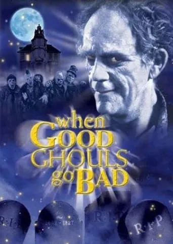 Póster de When Good Ghouls Go Bad