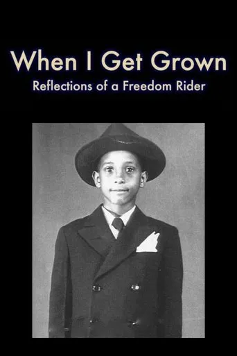 Póster de When I Get Grown - Reflections of a Freedom Rider
