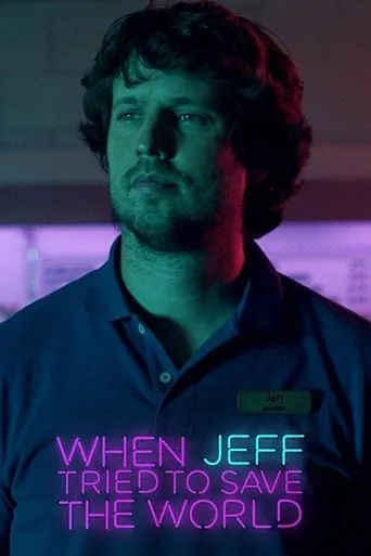 Póster de When Jeff Tried to Save the World