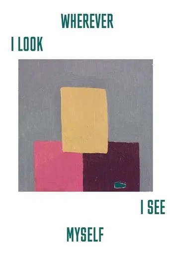 Póster de Wherever I Look, I See Myself