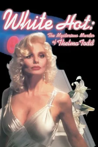 Póster de White Hot: The Mysterious Murder of Thelma Todd
