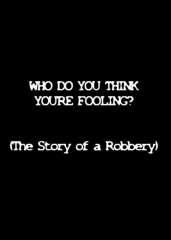 Póster de Who Do You Think You're Fooling?