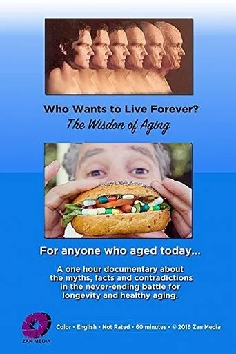 Póster de Who Wants to Live Forever? The Wisdom of Aging.
