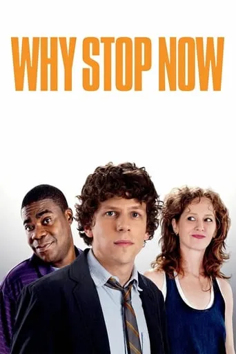 Póster de Why Stop Now?