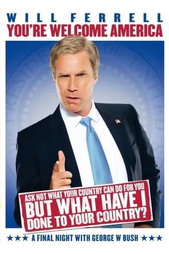 Póster de Will Ferrell: You're Welcome America - A Final Night with George W. Bush