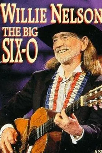 Póster de Willie Nelson: The Big Six-O