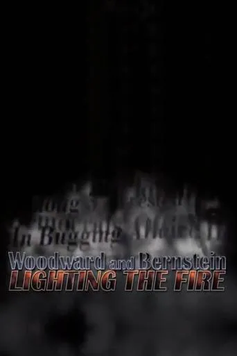 Póster de Woodward and Bernstein: Lighting the Fire