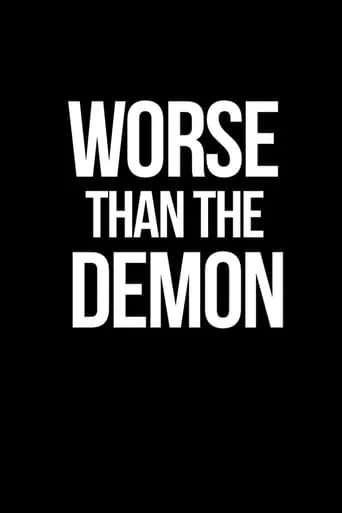 Póster de Worse Than the Demon