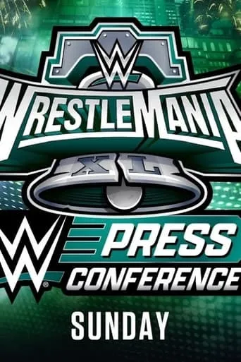 Póster de WrestleMania XL Sunday Post-Show Press Conference