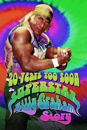 Póster de WWE: 20 Years Too Soon - The Superstar Billy Graham Story