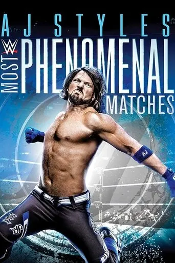 Póster de WWE: AJ Styles: Most Phenomenal Matches