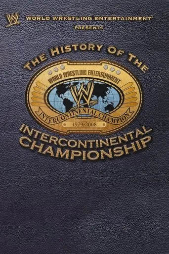 Póster de WWE: The History Of The Intercontinental Championship