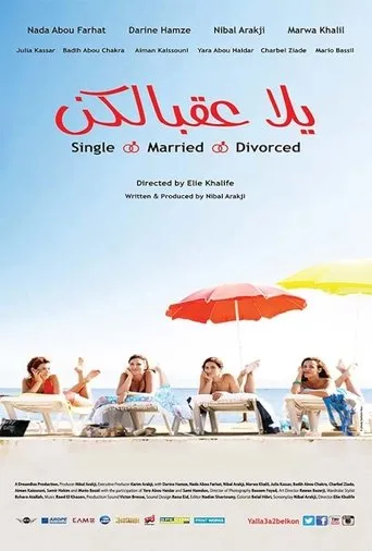 Póster de Yalla Aa'belkon: Single, Married, Divorced (2014) con Julia Kassar como Im Yasmina