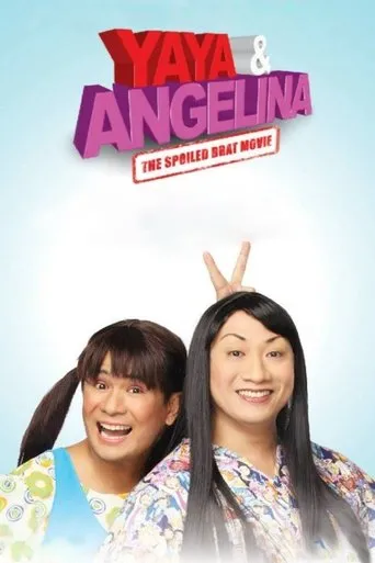 Póster de Yaya & Angelina: The Spoiled Brat Movie