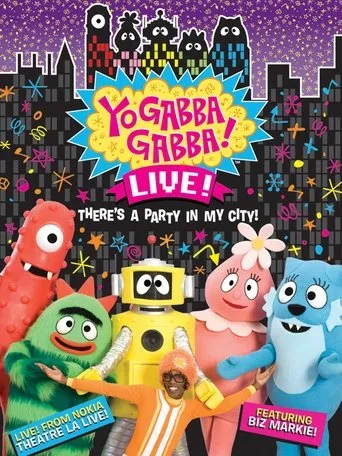 Póster de Yo Gabba Gabba: There's a Party in My City! Live Concert