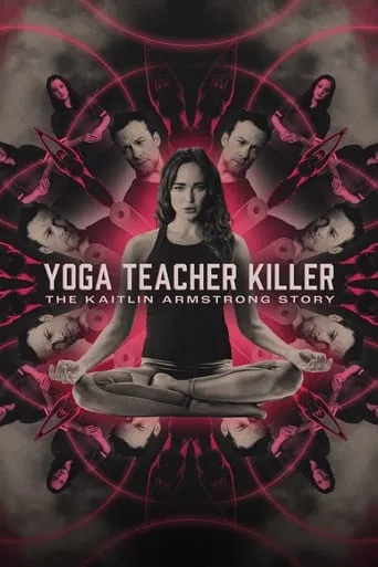 Póster de Yoga Teacher Killer: The Kaitlin Armstrong Story