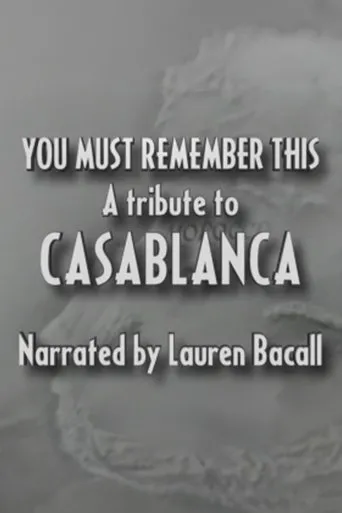 Póster de You Must Remember This: A Tribute to 'Casablanca'