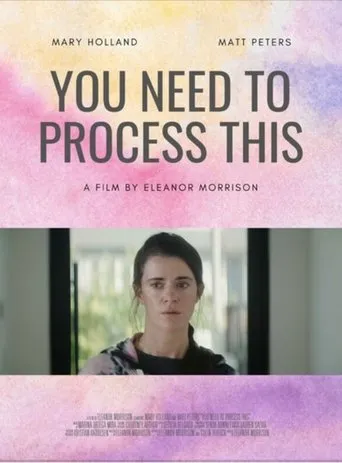 Póster de YOU NEED TO PROCESS THIS