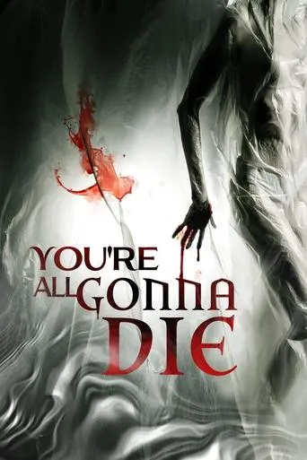 Póster de You're All Gonna Die