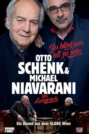 Póster de Zu Blöd um Alt zu sein: Otto Schenk & Michael Niavarani im Gespräch