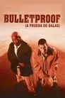 A prueba de balas, película destacada