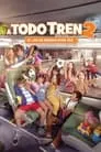 A todo tren 2: Ahora son ellas, película destacada
