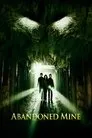 Cartel de Abandoned Mine