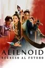 Cartel de Alienoid: Regreso al futuro