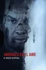 Amenaza en el aire, película destacada