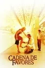 Cadena de favores, película destacada