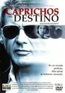 Caprichos del destino, película destacada
