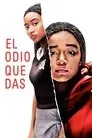 El odio que das, película destacada