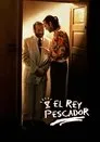 El rey pescador, película destacada