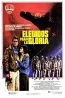Elegidos para la gloria, película destacada