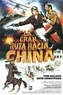 La gran ruta hacia China, película destacada