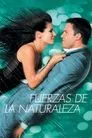 Las fuerzas de la naturaleza, película destacada