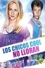 Cartel de Los chicos cool no lloran