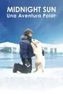 Cartel de Midnight sun: Una aventura polar
