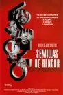 Semillas de rencor, película destacada